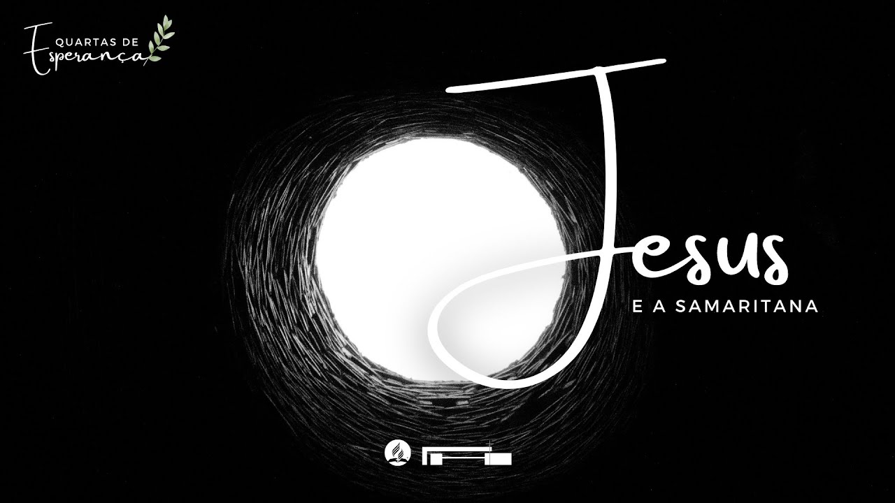 Pr. Hernani Junior | Quartas de Esperança | Jesus e a Samaritana | 07/10/2020