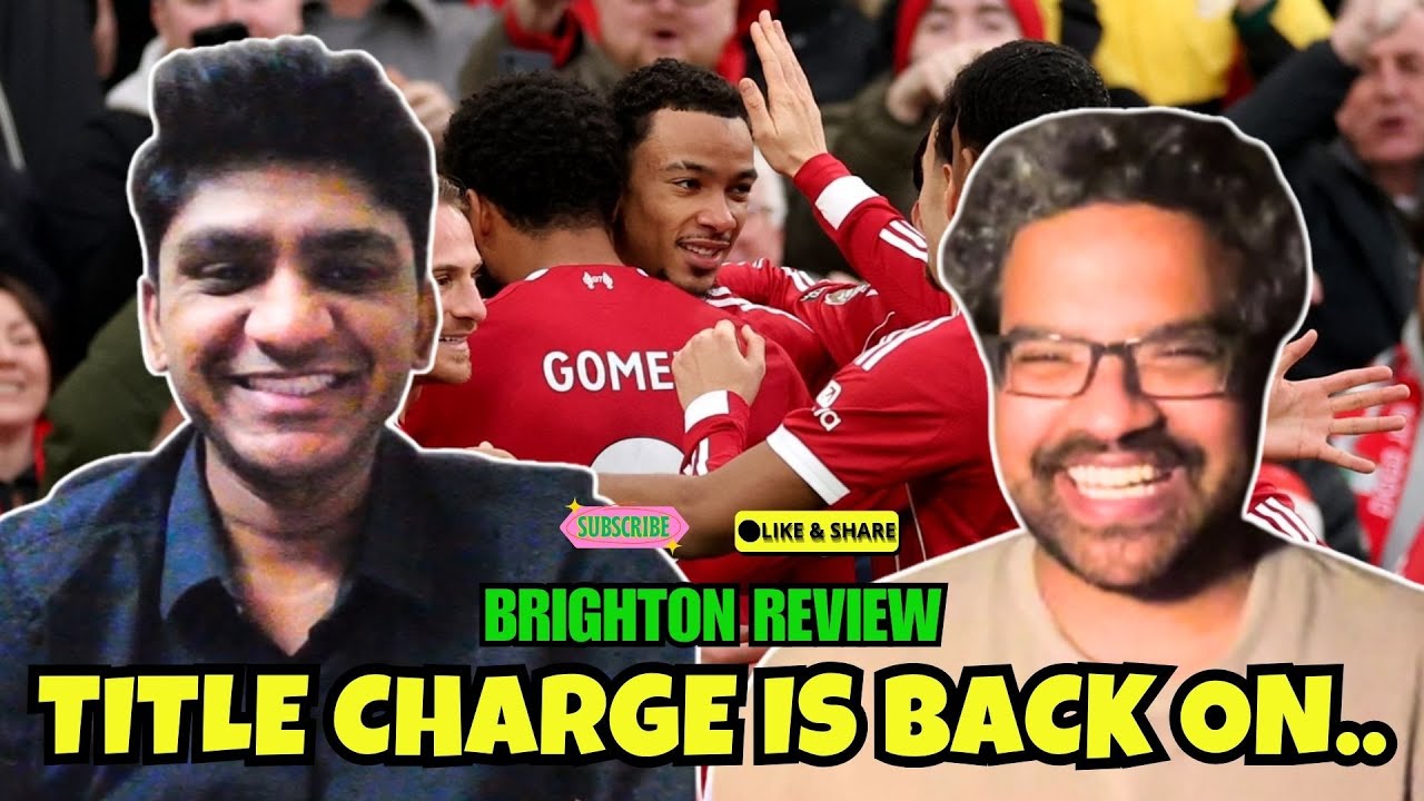 &ldquo;இனிமேல் நம்ம தான்&rdquo; Liverpool 2:0 Brighton Review | KOP KARUTHU