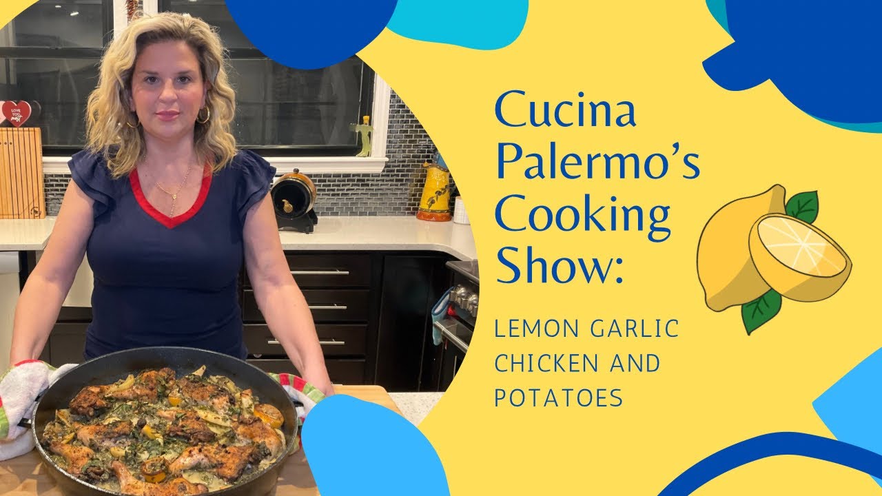 Кулинарное шоу Cucina Palermo: курица с лимоном и чесноком и картофель.