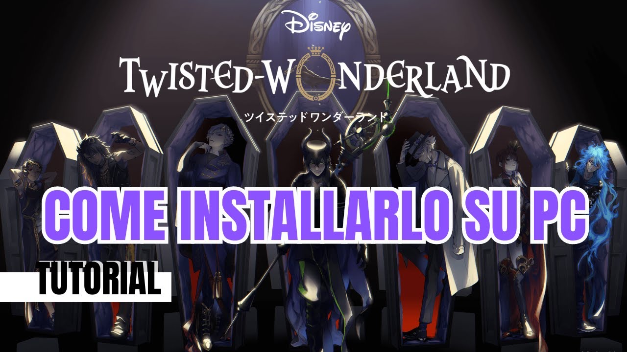 Disney Twisted Wonderland: come installarlo in Italia e Europa