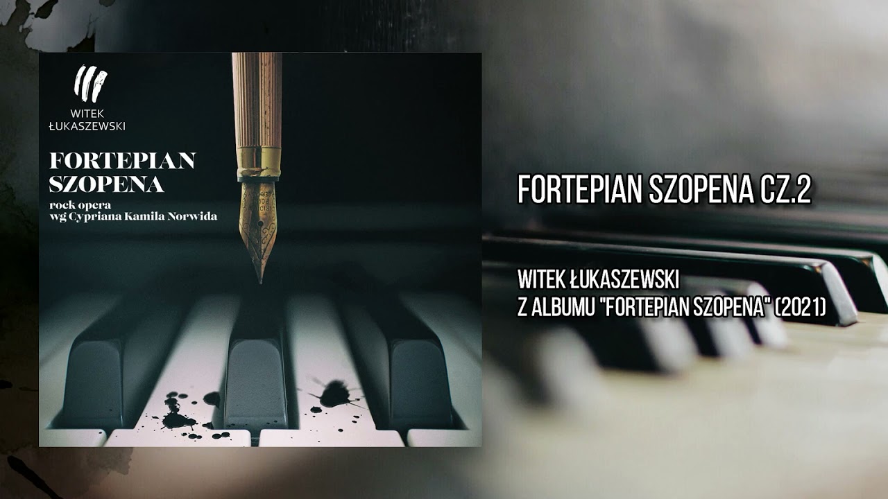Witek Łukaszewski - Fortepian Szopena cz. 2 [Official Audio]