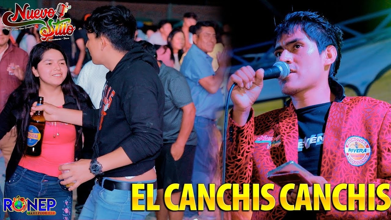 EL CANCHIS CANCHIS - NUEVO STILO 2024