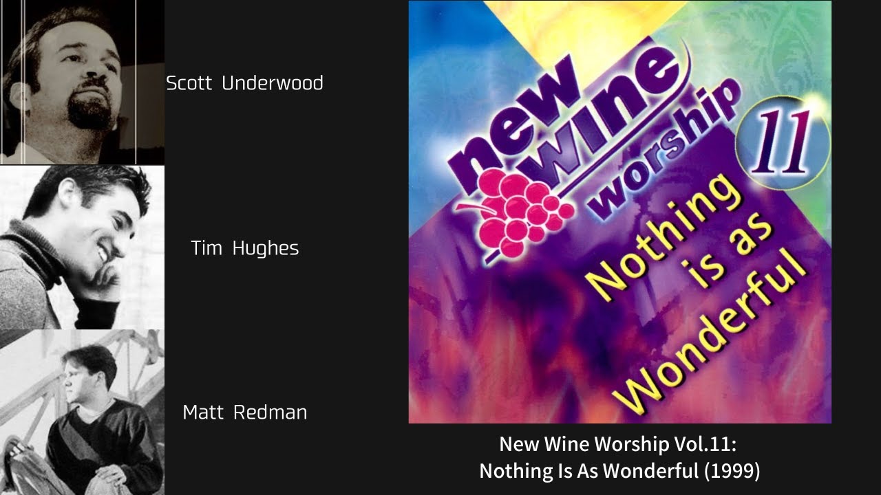 New Wine Worship Vol.11: Nothing Is As Wonderful