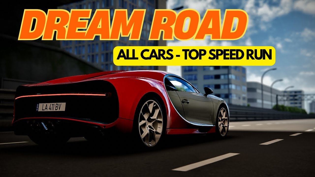 DREAM ROAD ONLINE: ALL CARS. TopSpeed RUN.(4K)