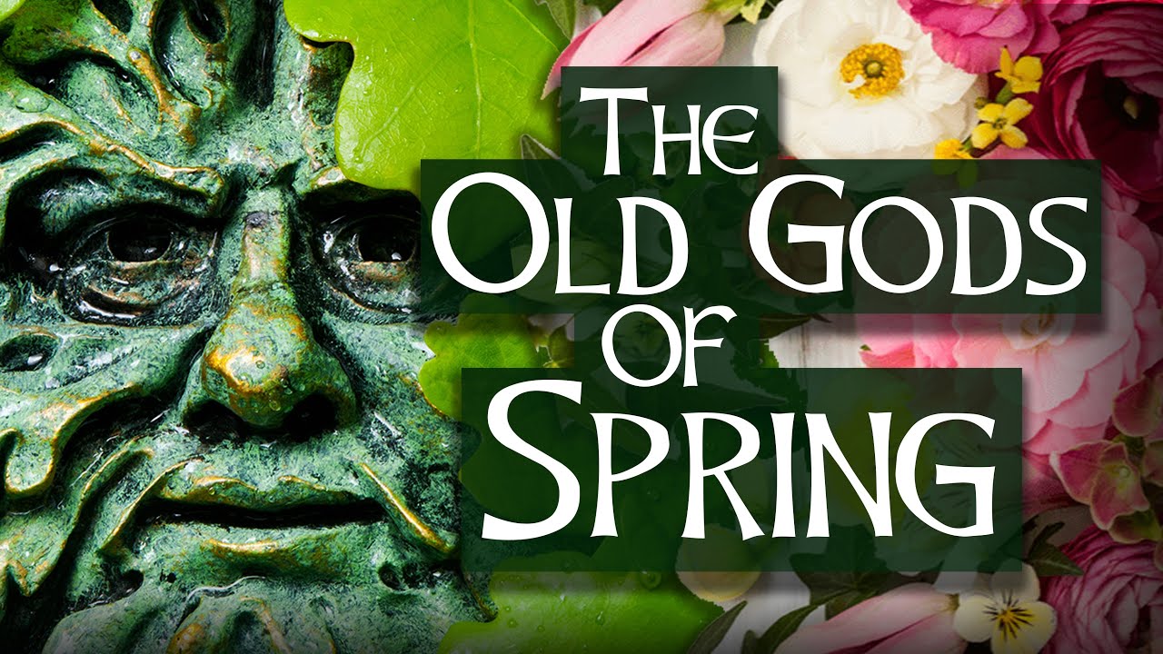Who Were the Old Gods of Spring?
