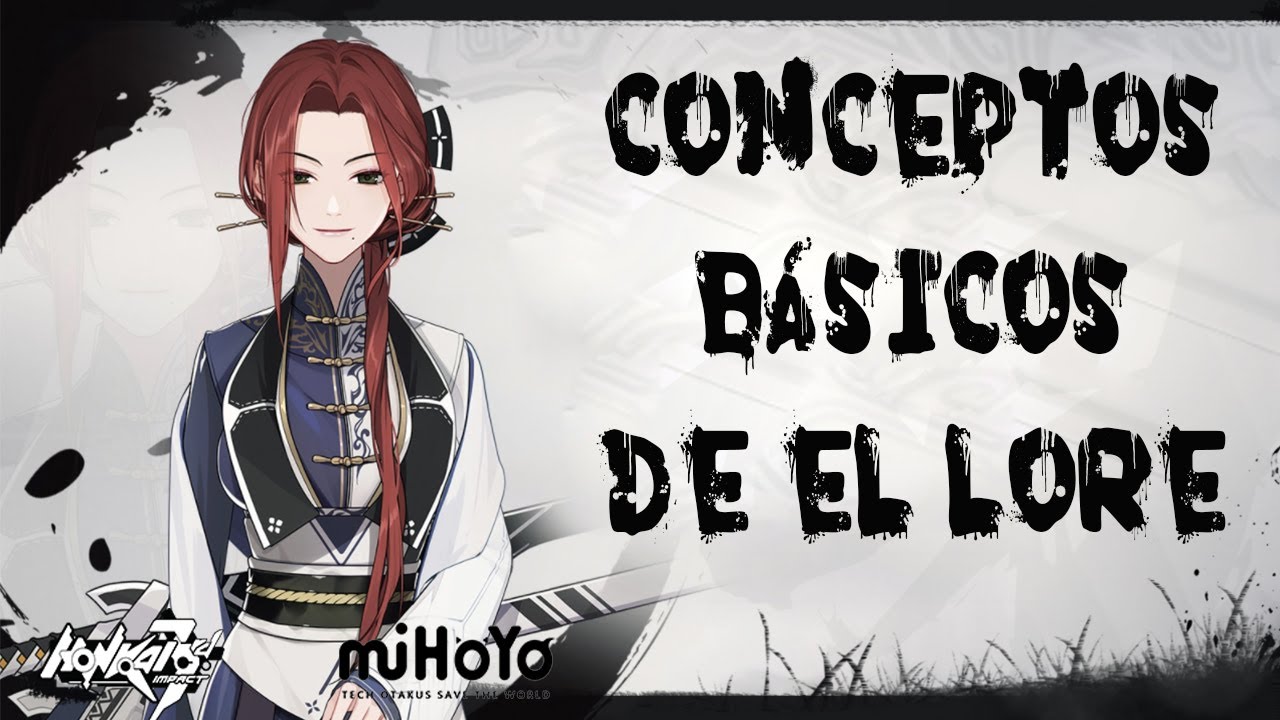 LO QUE DEBES SABER PARA ENTENDER LA HISTORIA DE HONKAI