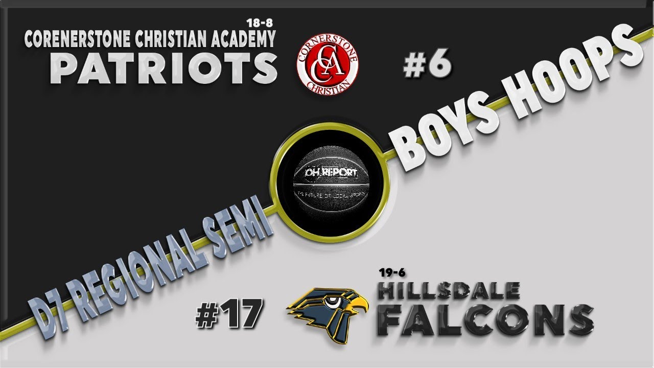 #17 Hillsdale vs #6 Cornerstone Christian D7 Boys Basketball Regional Semifinal