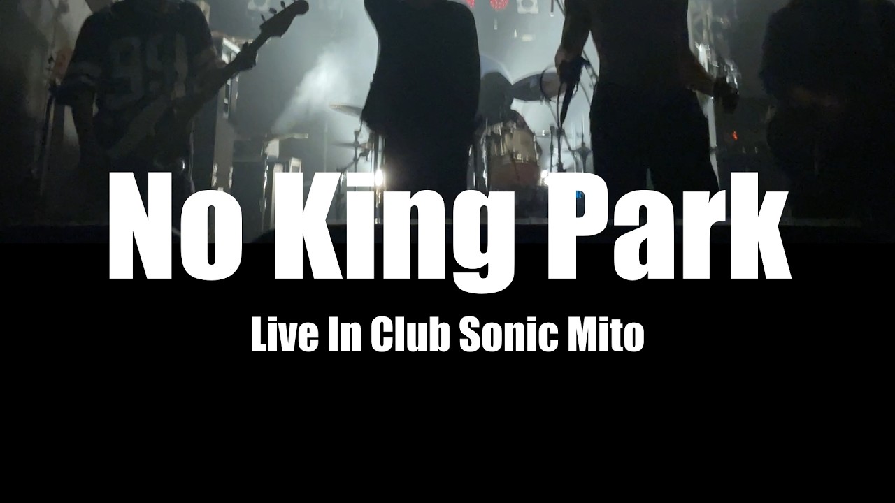 No King Park - Live In Club Sonic Mito 2026/02/14