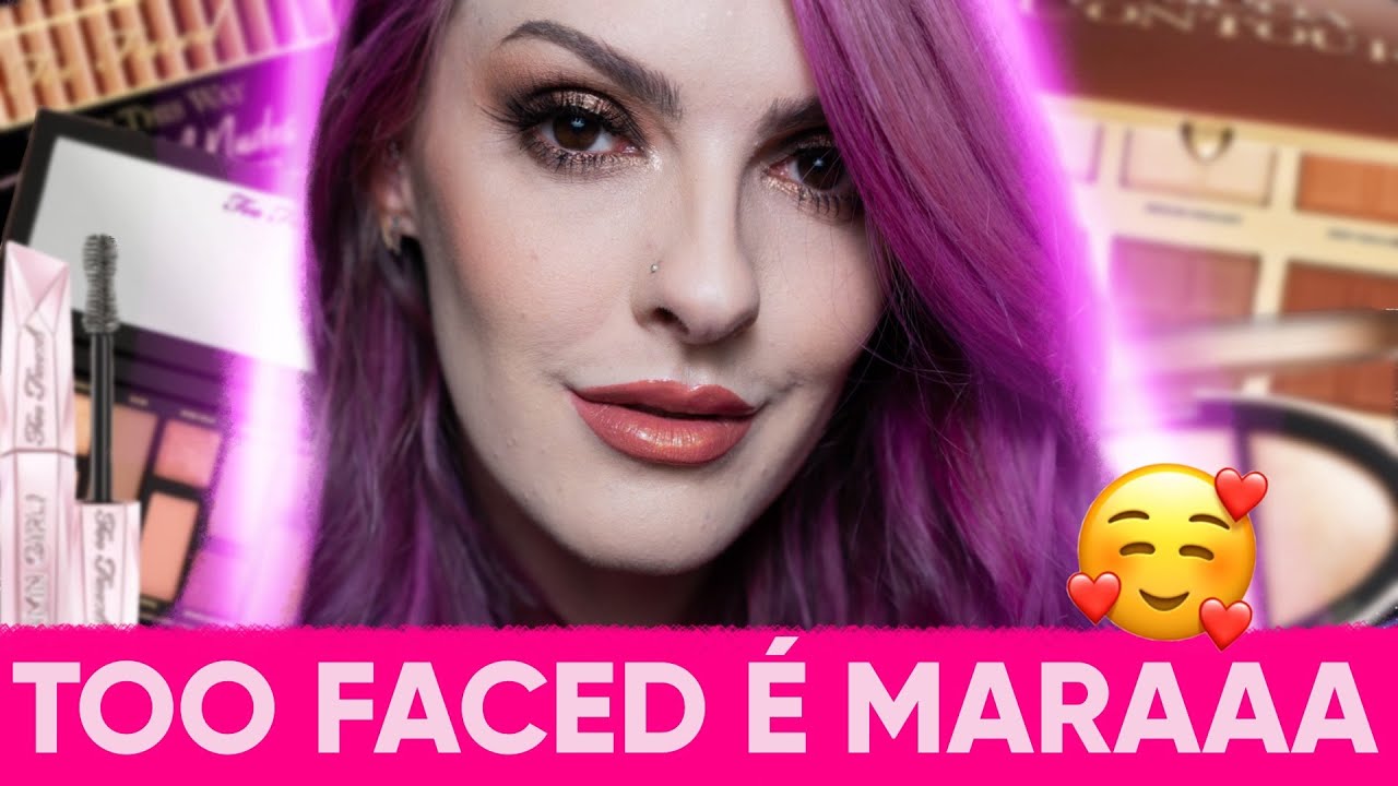 TOO FACED NUNCA ERROU! - Karen Bachini