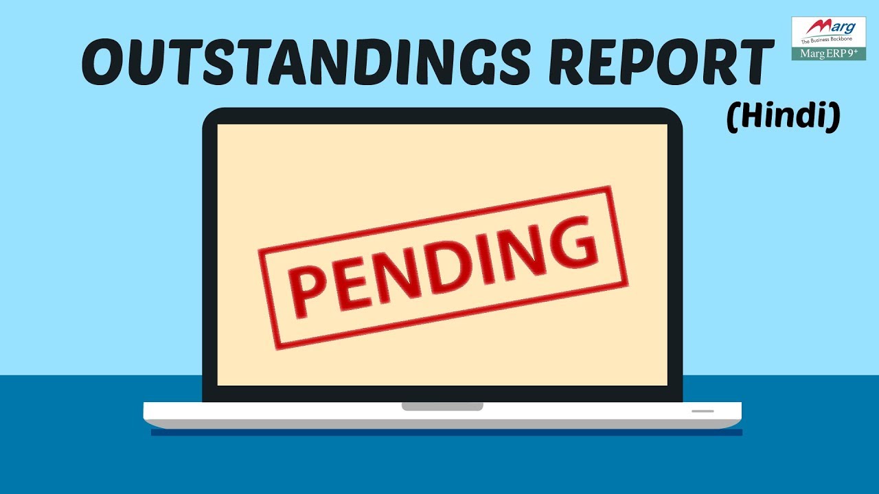 Outstanding Report  [Hindi]