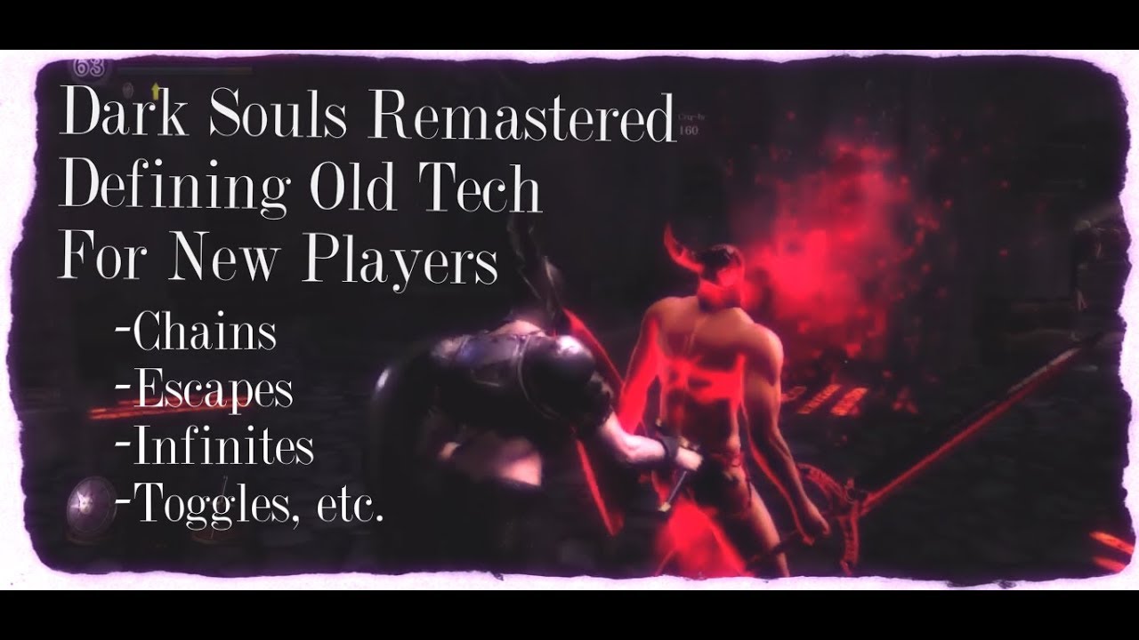 Dark Souls Remastered - Defining Tech For New Players -