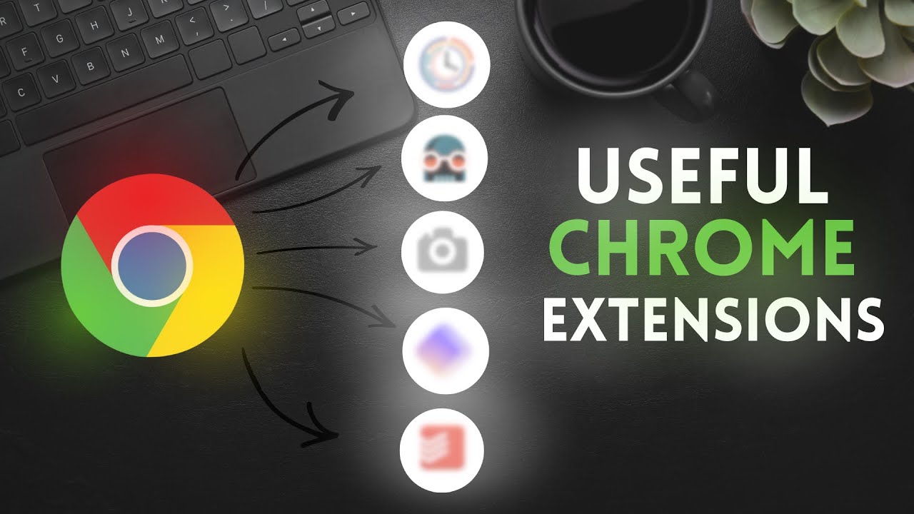 USEFUL TIME-SAVING CHROME EXTENSIONS YOU MUST TRY | Useful Chrome Extensions | TechEdgeNow