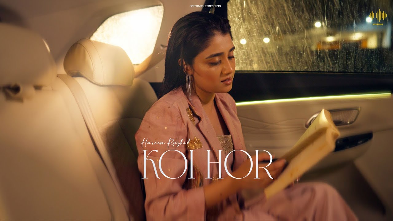 Koi Hor | Hareem Rashid | Official Music Video | Rythmish | 2025
