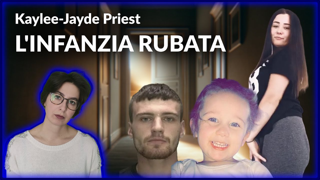 Kaylee-Jayde Priest - L'infanzia rubata