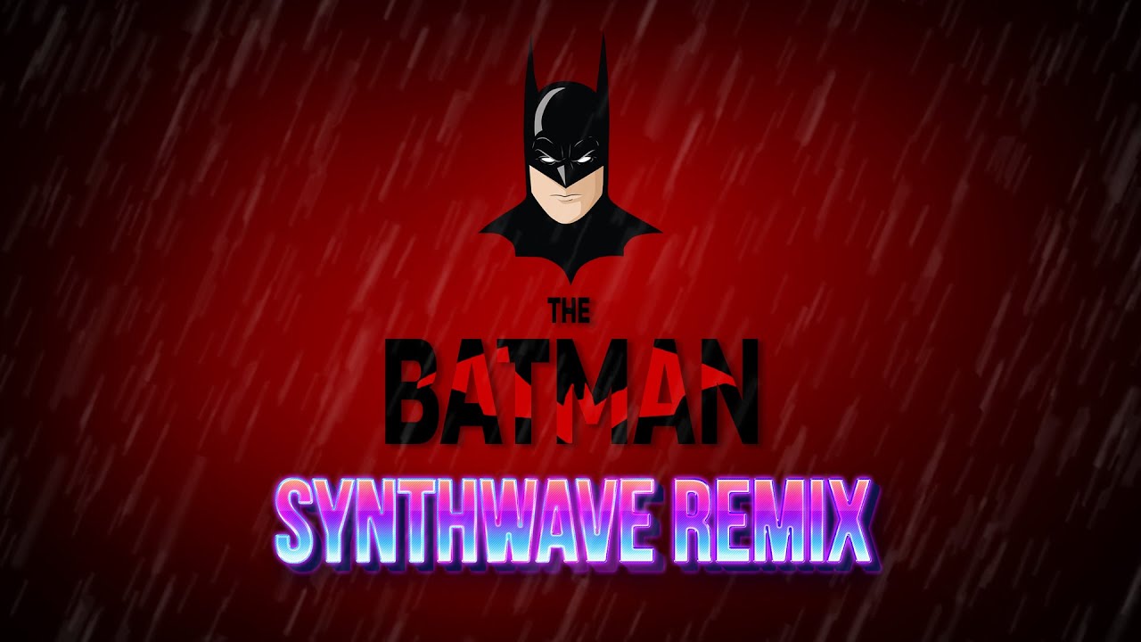 The Batman Theme - Synthwave Remix