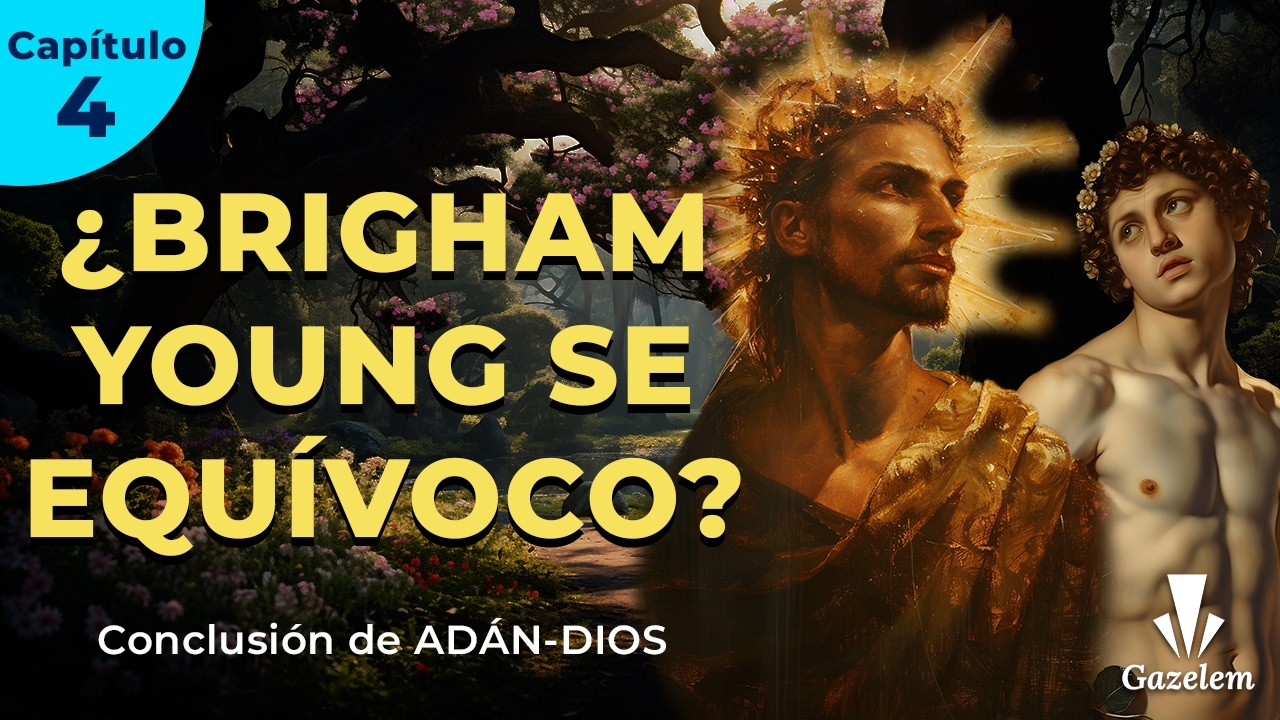 ADÁN-DIOS | Ep. 4 | Conclusión Histórica y Doctrinal