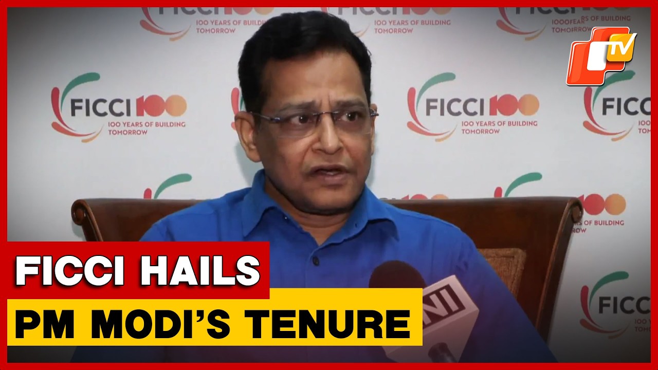 FICCI Secretary Hails PM Modi&rsquo;s Tenure, Says Landmark Reforms Boosted India&rsquo;s Growth