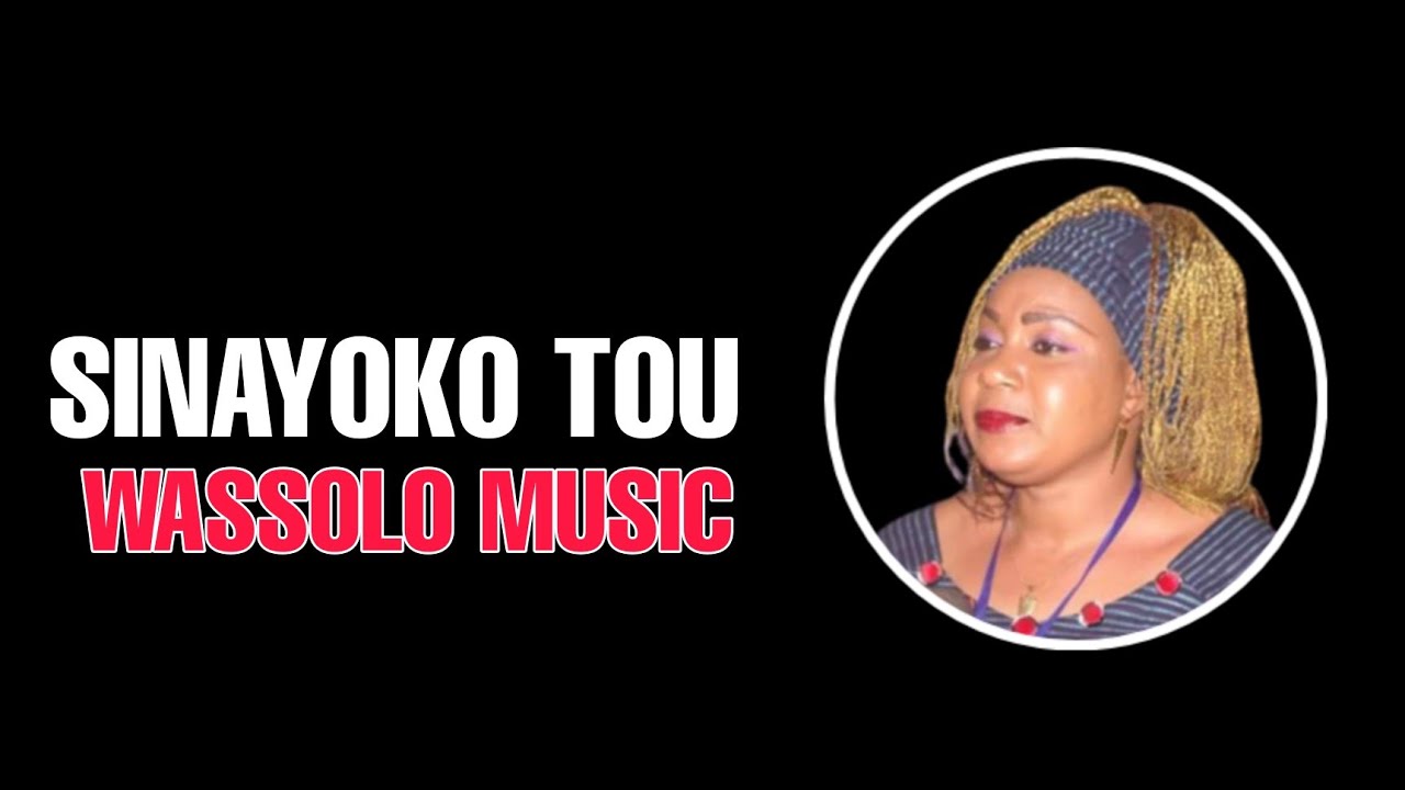 TOU SINAYOKO  - WASSOLO KÔNÔ- SON(2022)