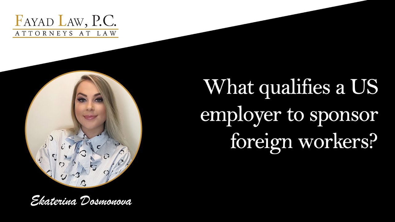 What qualifies a US employer to sponsor foreign workers?