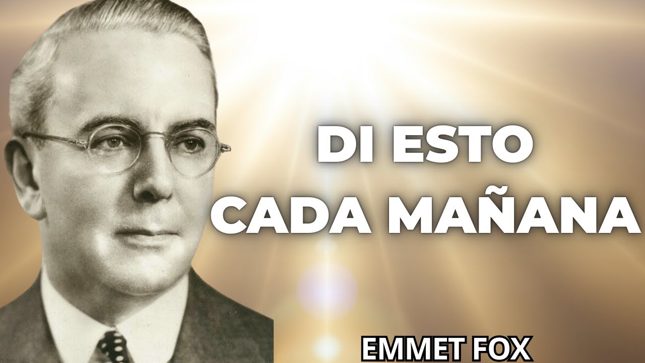 EMMET FOX revela: REPITE esta ORACIÓN protectora al DESPERTAR y el DINERO te protegerá toda la vida