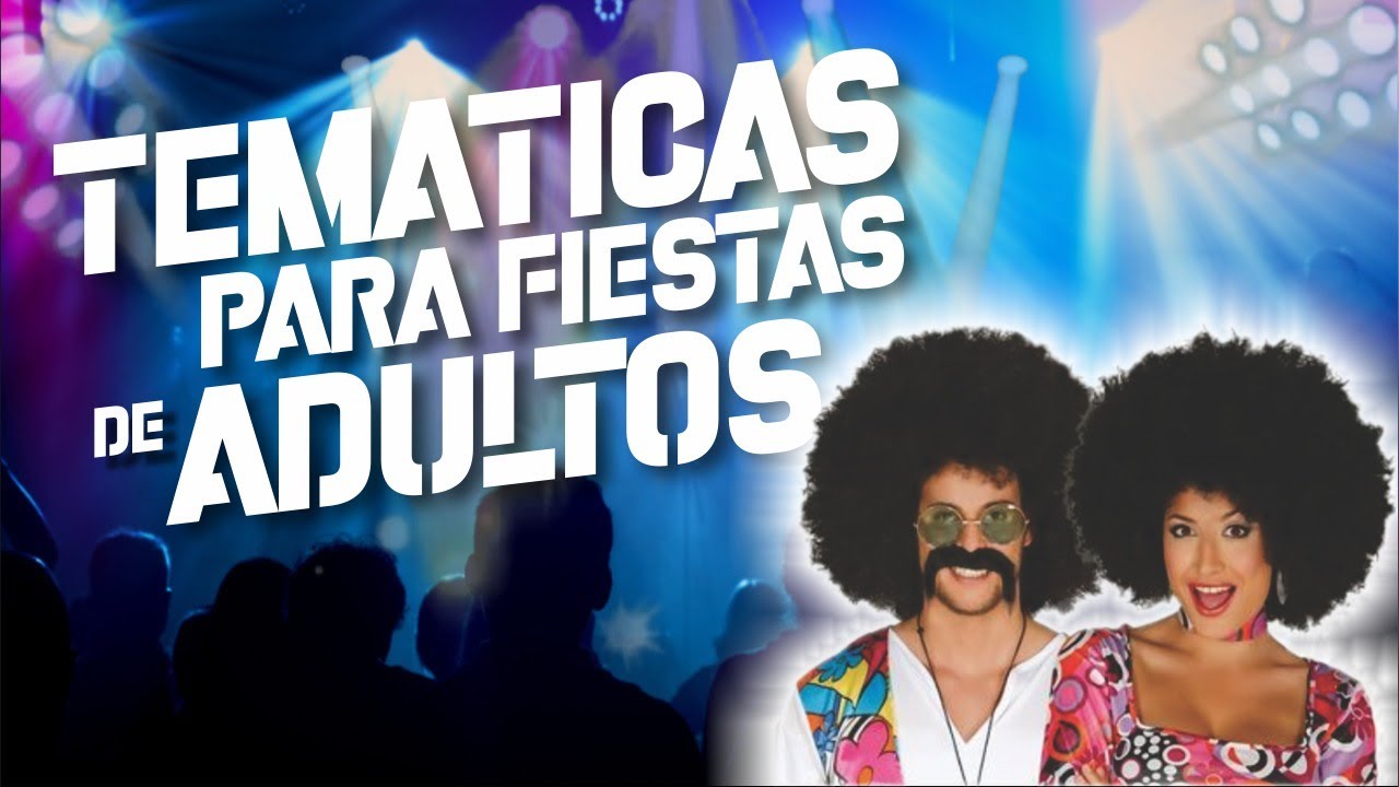 Ideas para fiestas tem&aacute;ticas 7 IDEAS ORIGINALES 💓💓🔥🔥 Tem&aacute;ticas para fiestas de Adultos