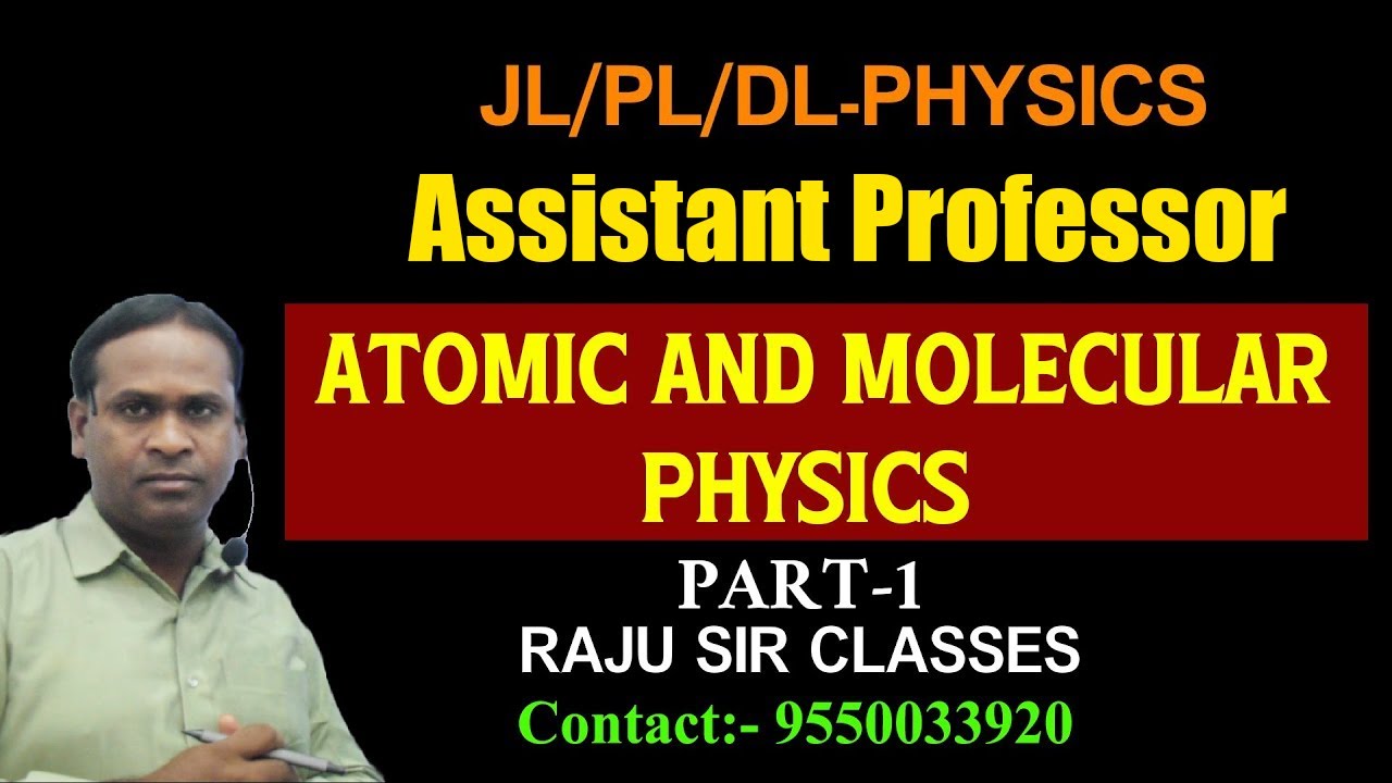 JL PHYSICS | Introduction Atomic  and  molecular, physics PART-1 | Raju Sir Classes