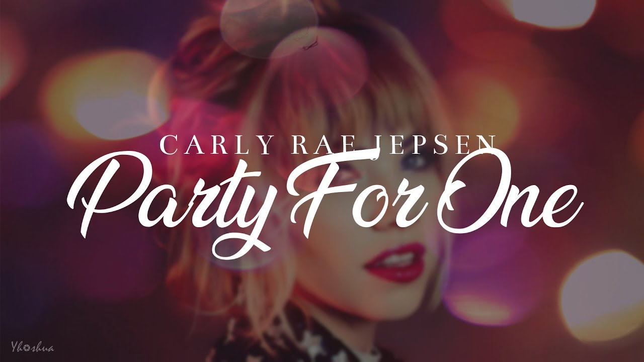 Carly Rae Jepsen - Party For One (Lyrics)