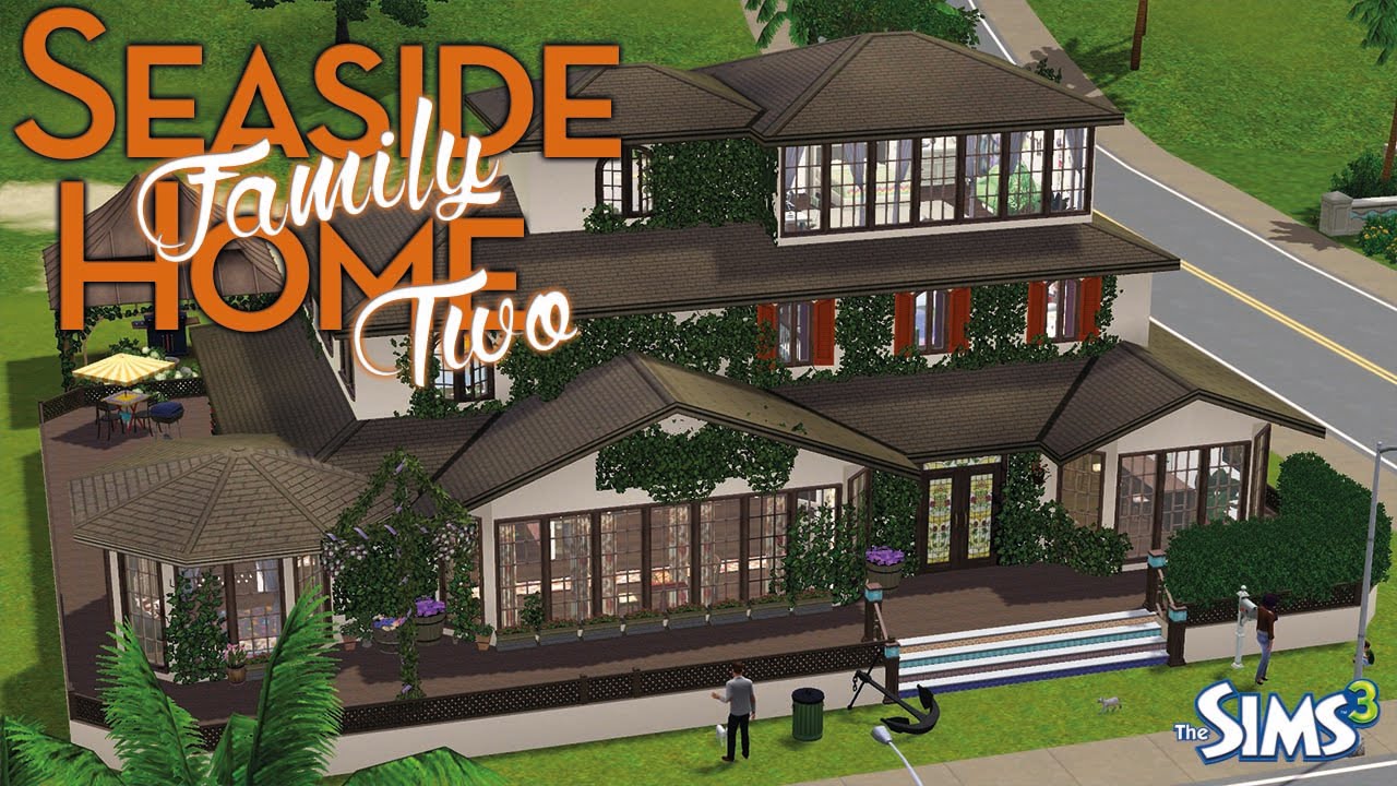 The Sims 3 - Speed Build - Large Seaside Family Home ♡ - Part 2 of 2