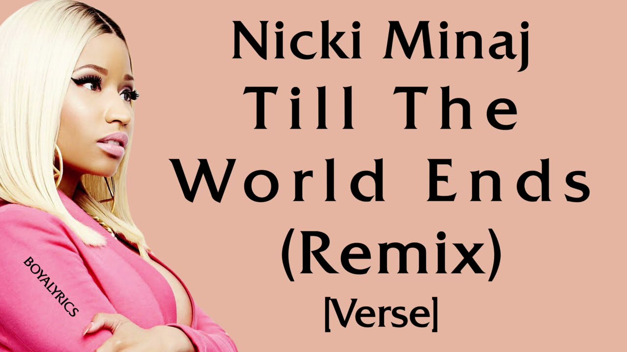 Nicki Minaj, Britney Spears - Till The World Ends [Remix] (Verse - Lyrics)