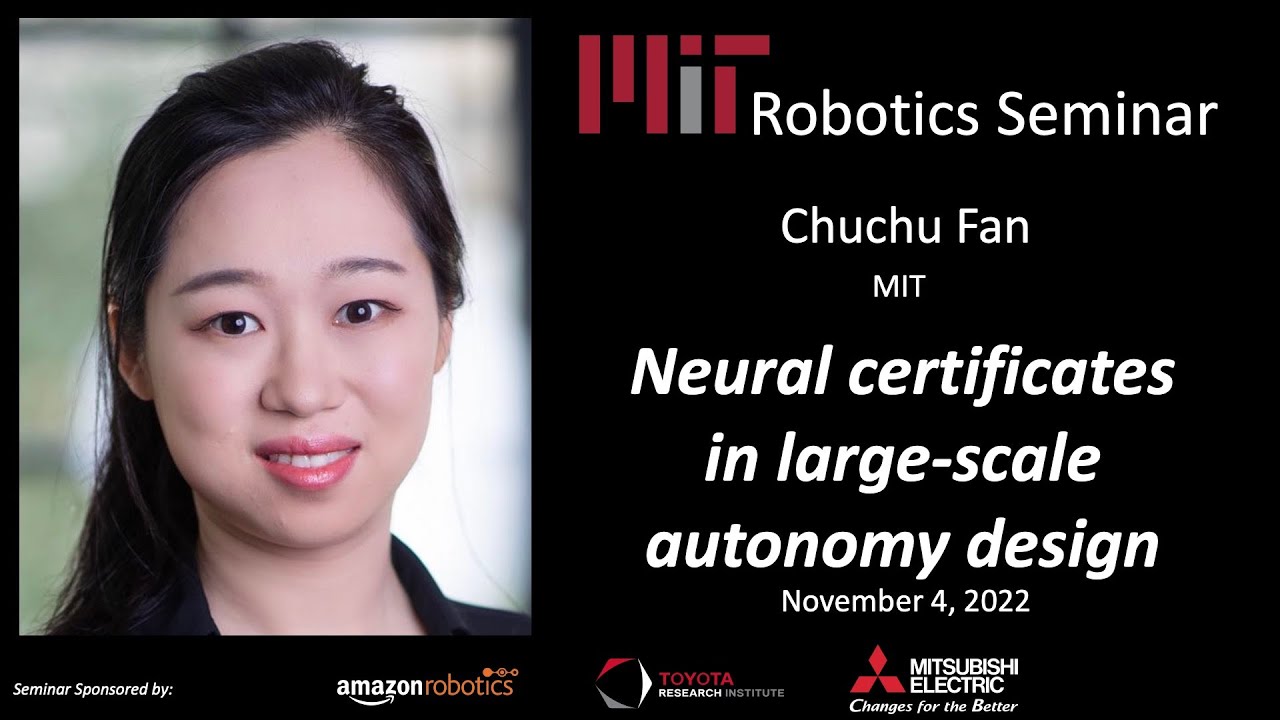 MIT Robotics - Chuchu Fan - Neural certificates in large-scale autonomy design