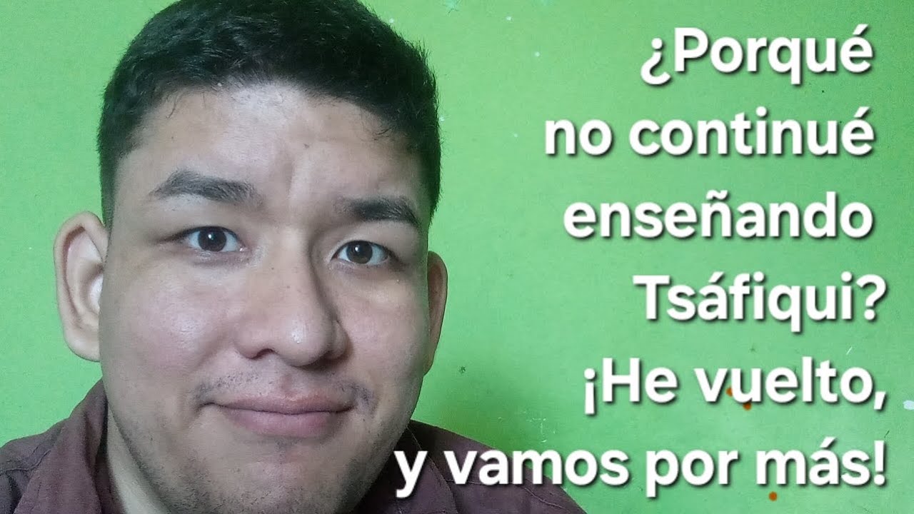 He vuelto!, sigamos aprendiendo TSA'FIKI