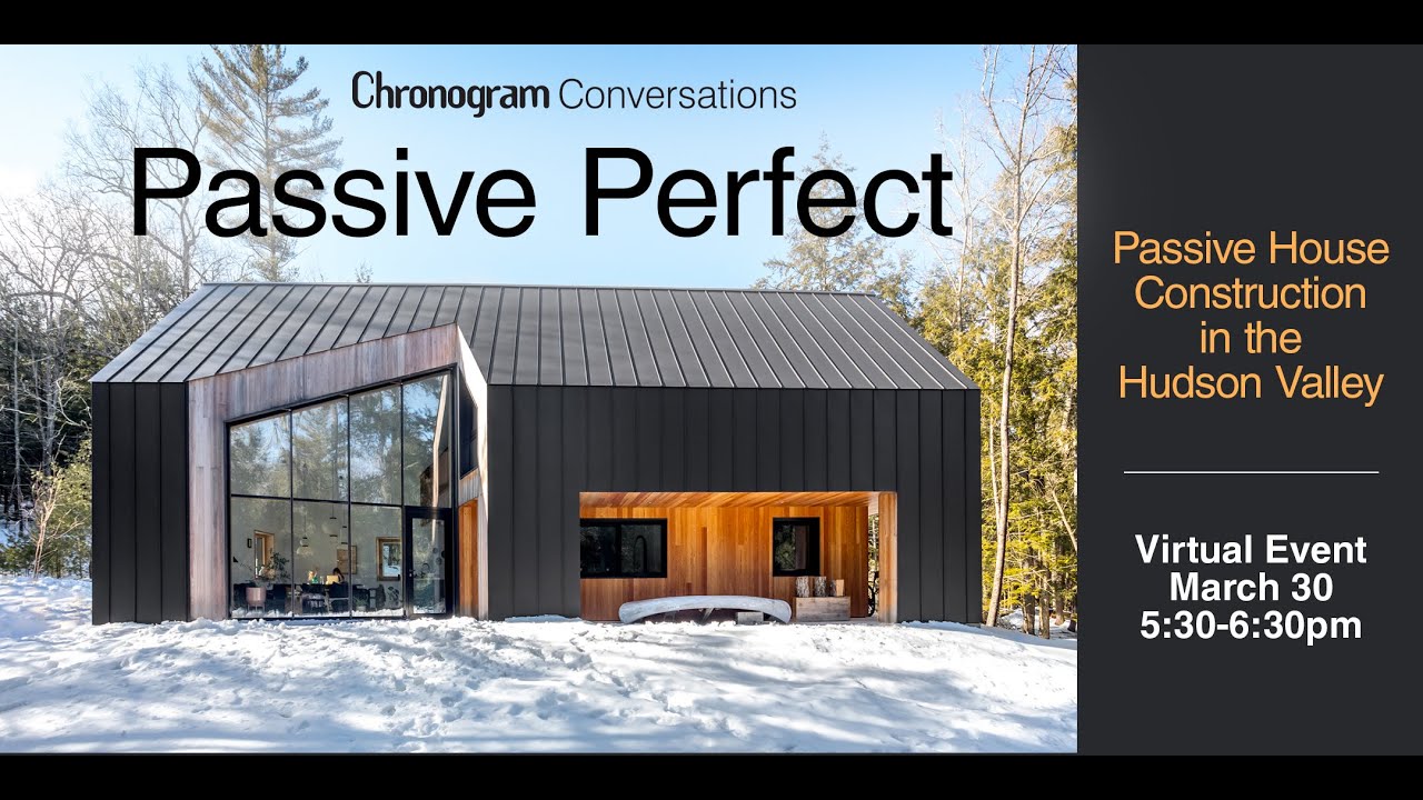 Passive Perfect: Passive House Construction in the Hudson Valley