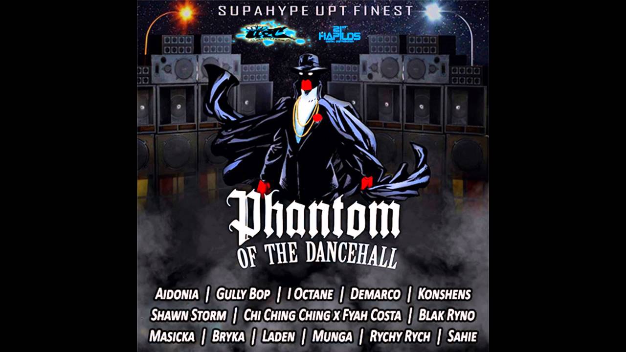 Phantom Of The Dancehall  (FEB 2016)  [Supahype UPT Finest]  mix by djeasy