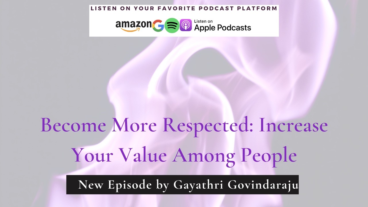 Become More Respected: Increase Your Value Among People | They Said It - Telugu Podcast
