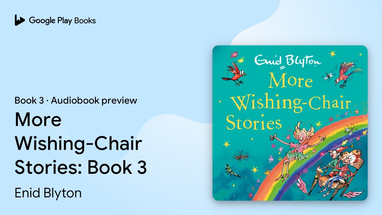 More Wishing-Chair Stories: Book 3 Book 3 by Enid Blyton · Audiobook preview