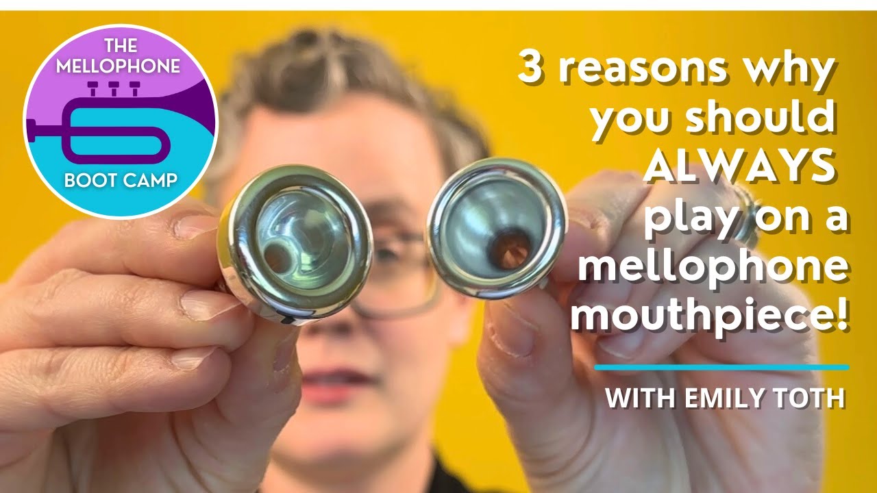 The #Mellophone Boot Camp: 3 reasons why you should ALWAYS play on a mellophone mouthpiece!