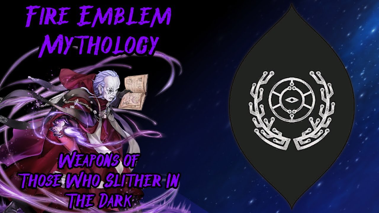 Fire Emblem Mythology: Weapons of Those Who Slither In The Dark (FE: Three Houses)