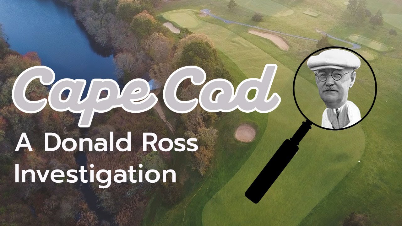 A Donald Ross Investigation on Cape Cod | Season 2 Episode 1 Golf In Massachusetts