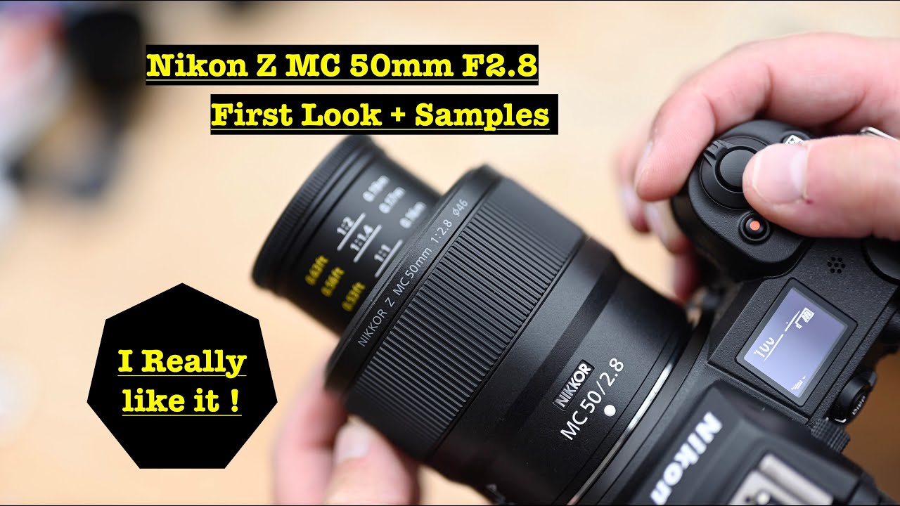Nikon Z MC 50mm F2.8. First look.Picture / Video Samples.