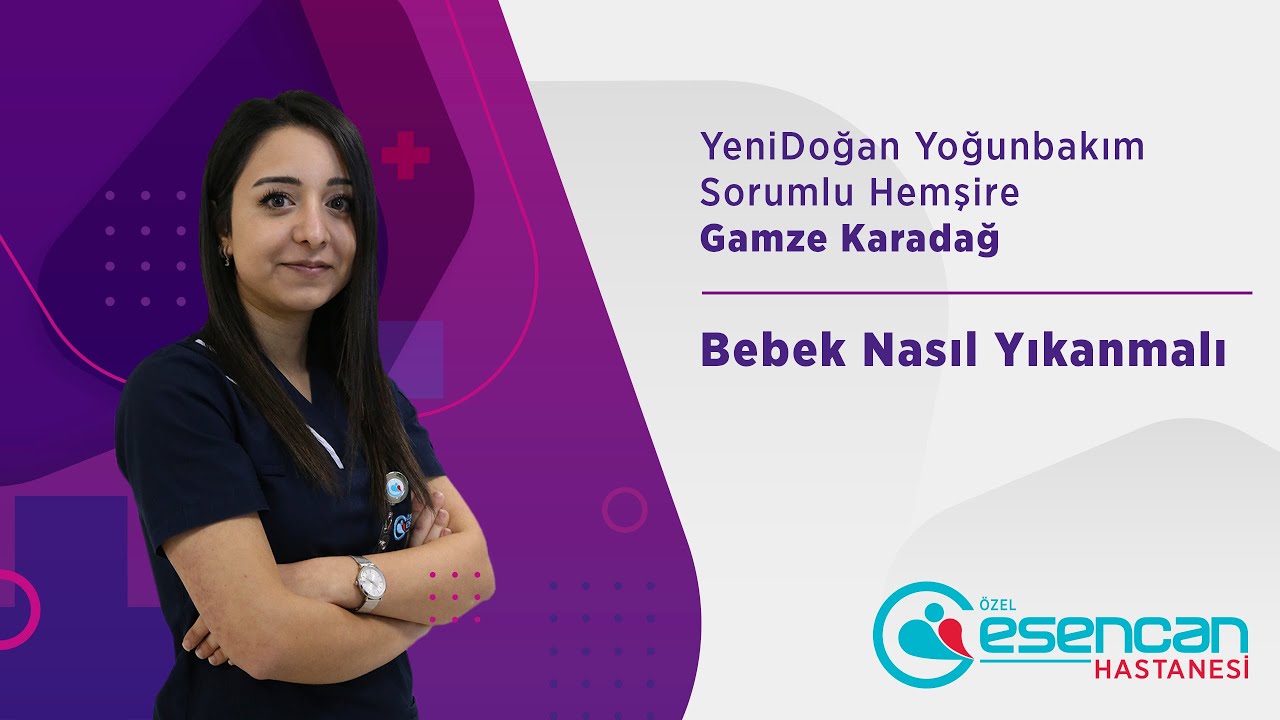 41. Bölüm Bebek Nasıl Yıkanmalı | Özel Esencan Hastanesi