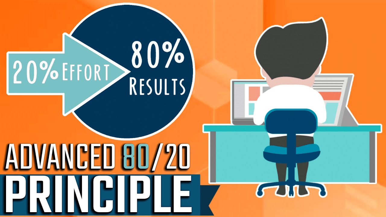 ADVANCED: How To Maximize The 80/20 Principle
