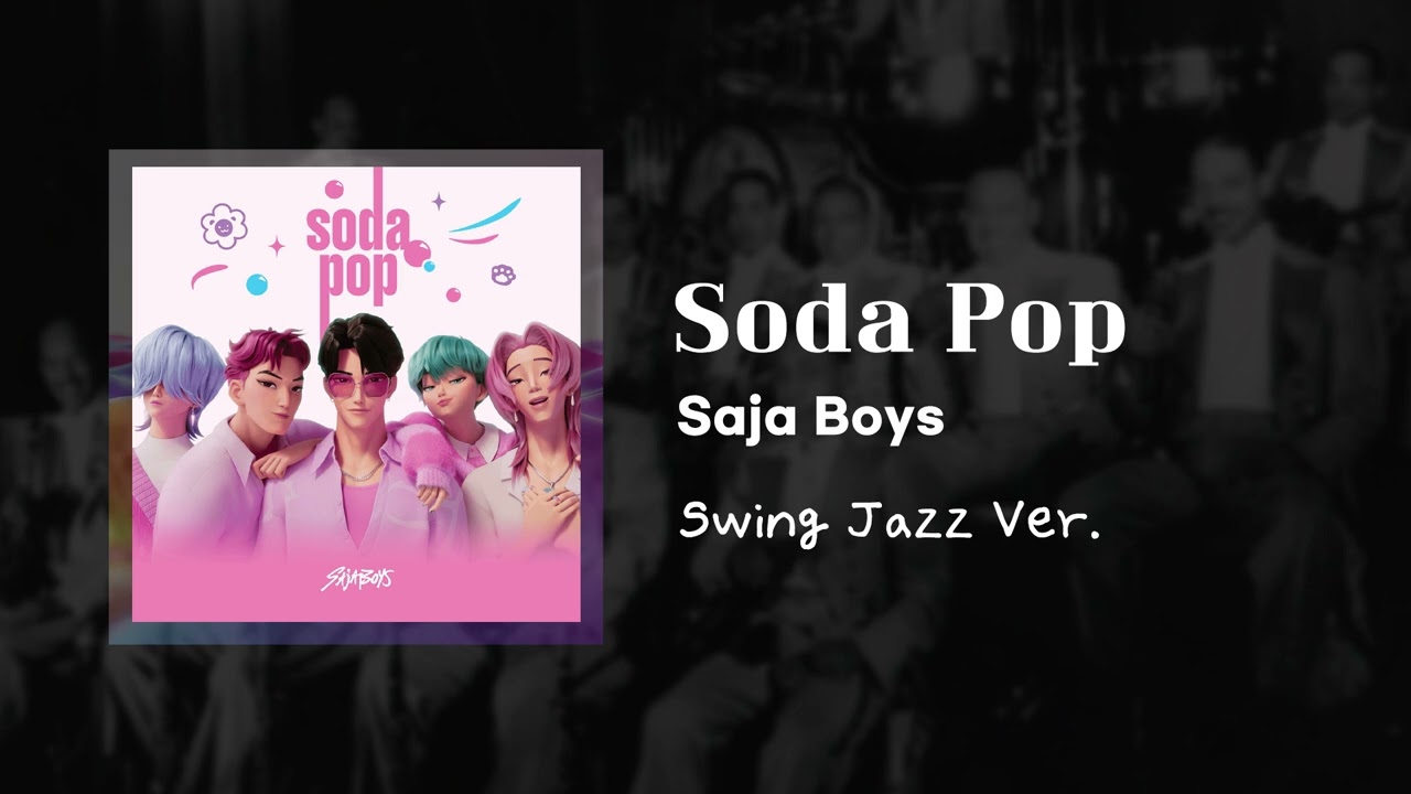 [Music Multiverse] Soda Pop - Saja Boys | [Swing Jazz Version]