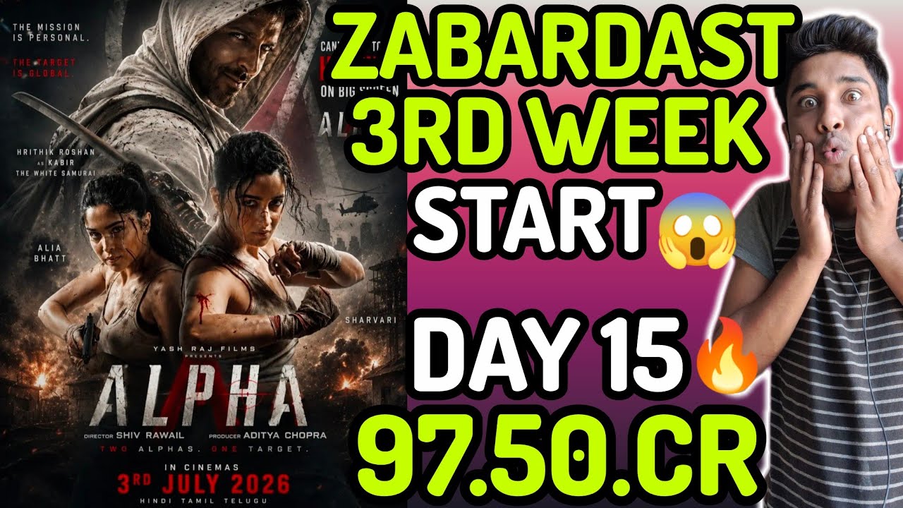 ALPHA Day 15 Collection | ALPHA Box Office Collection | ALPHA Worldwide Collection | ALPHA Box Of...