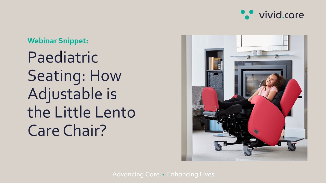 Paediatric Seating Webinar Snippet: How Adjustable is the Little Lento Care Chair?