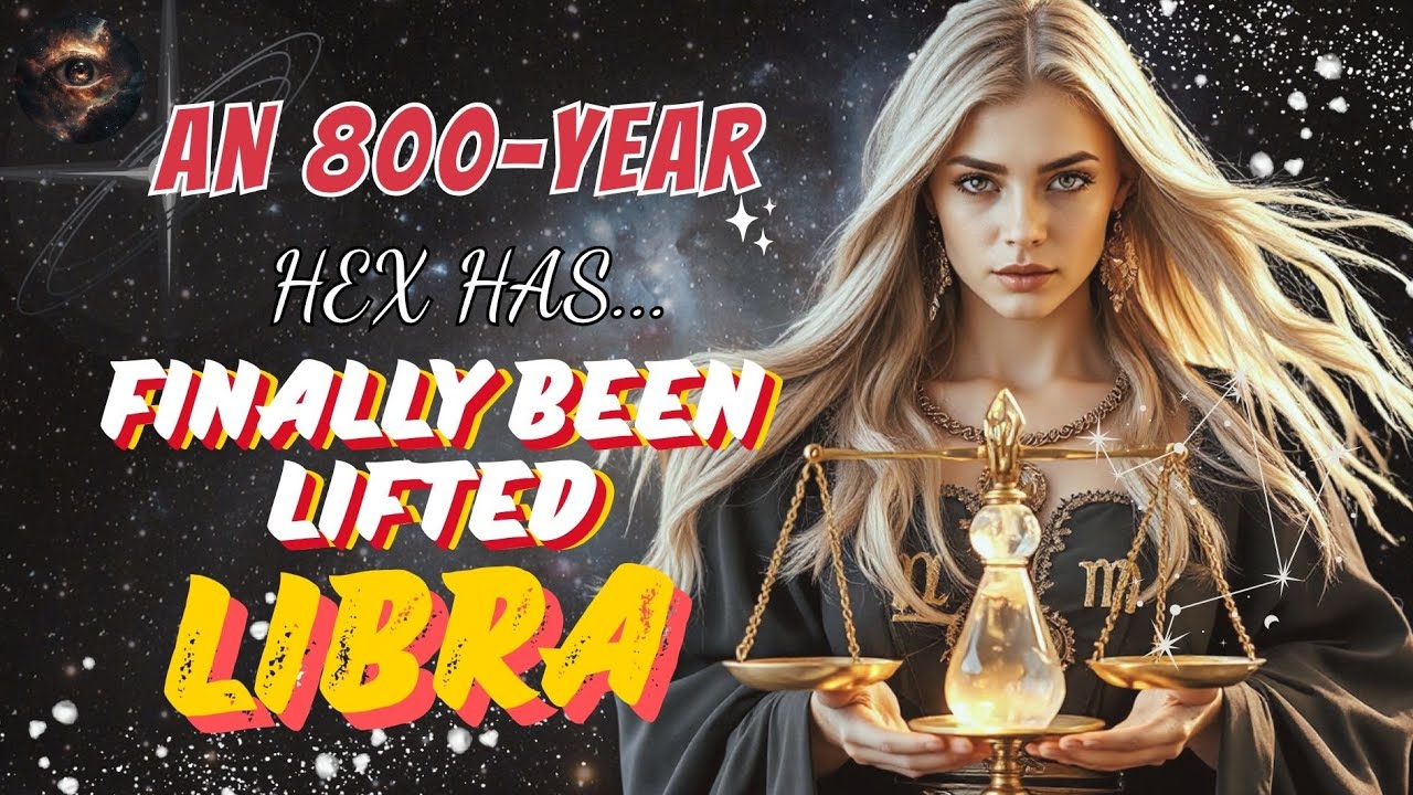 ♎ LIBRA – An 800-Year Hex Has Finally Been Lifted… Fate Is Truly In Your Favo✨