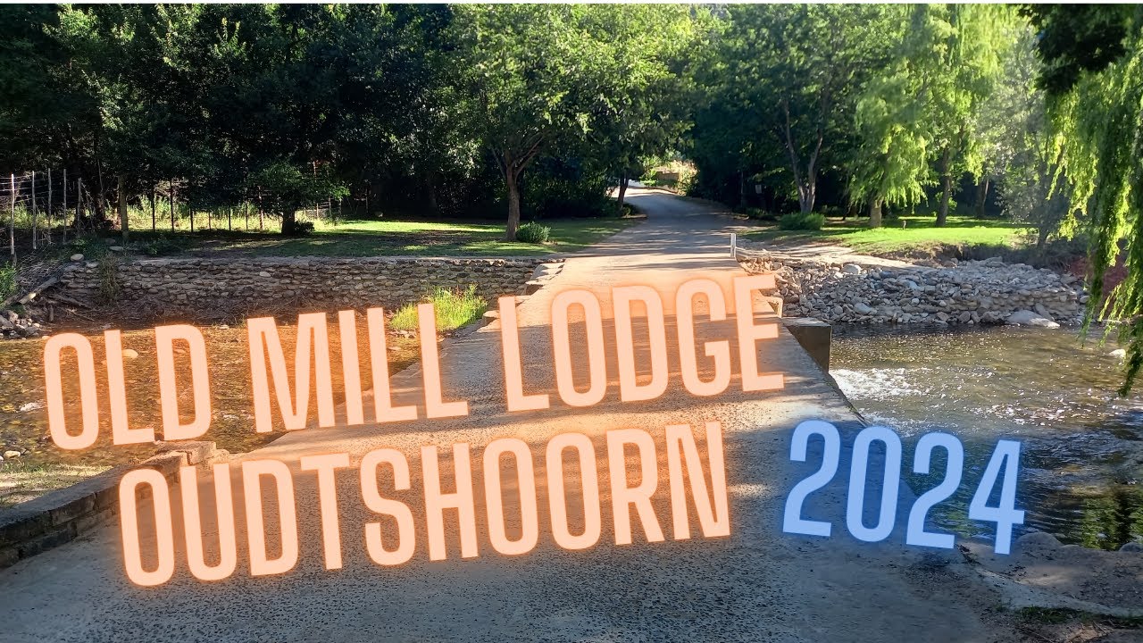 Old Mill Lodge Oudtshoorn