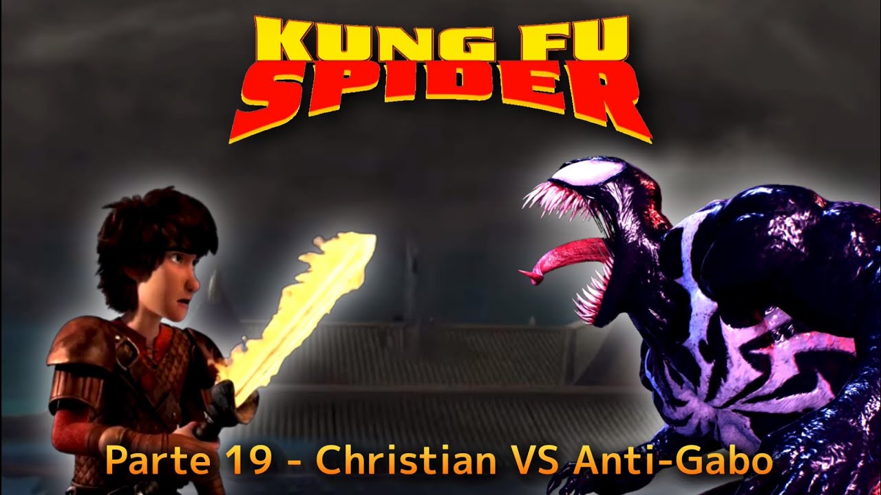 Kung Fu Spider - Parte 19 / Christian VS Anti-Gabo