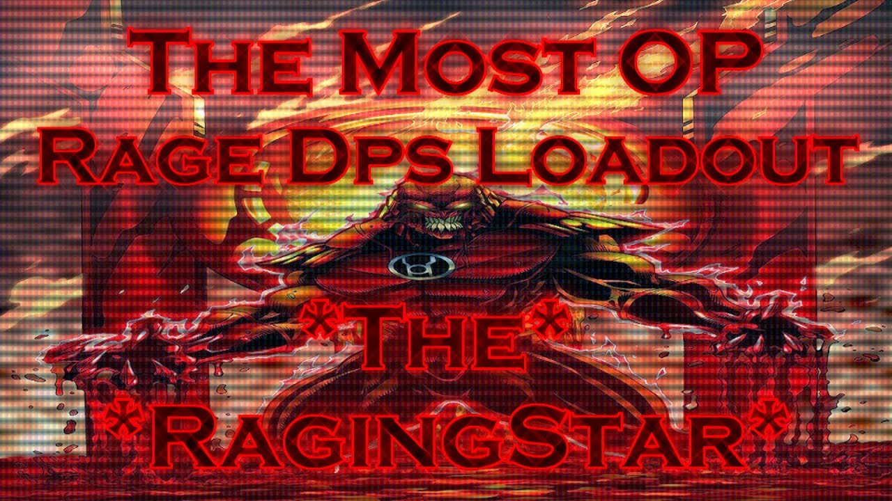 DCUO The Most OP Rage Dps Loadout *The RagingStar*