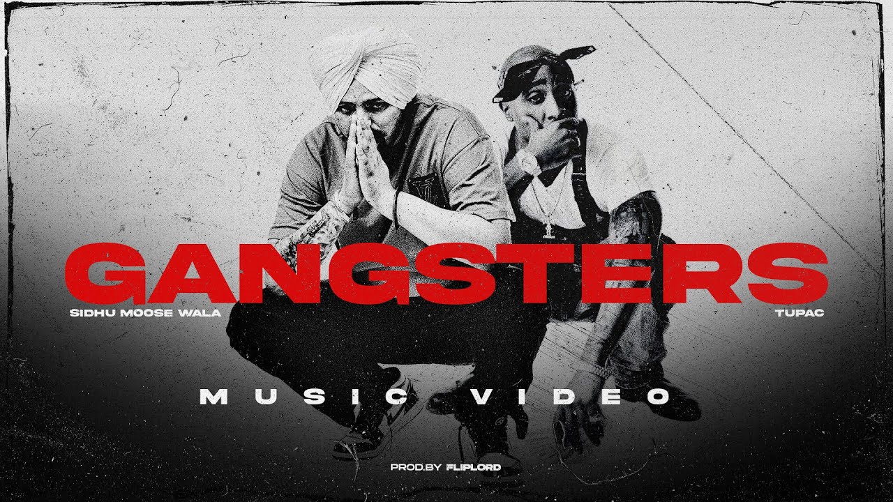 Sidhu Moose Wala, 2Pac - The Gangsters (Music video)