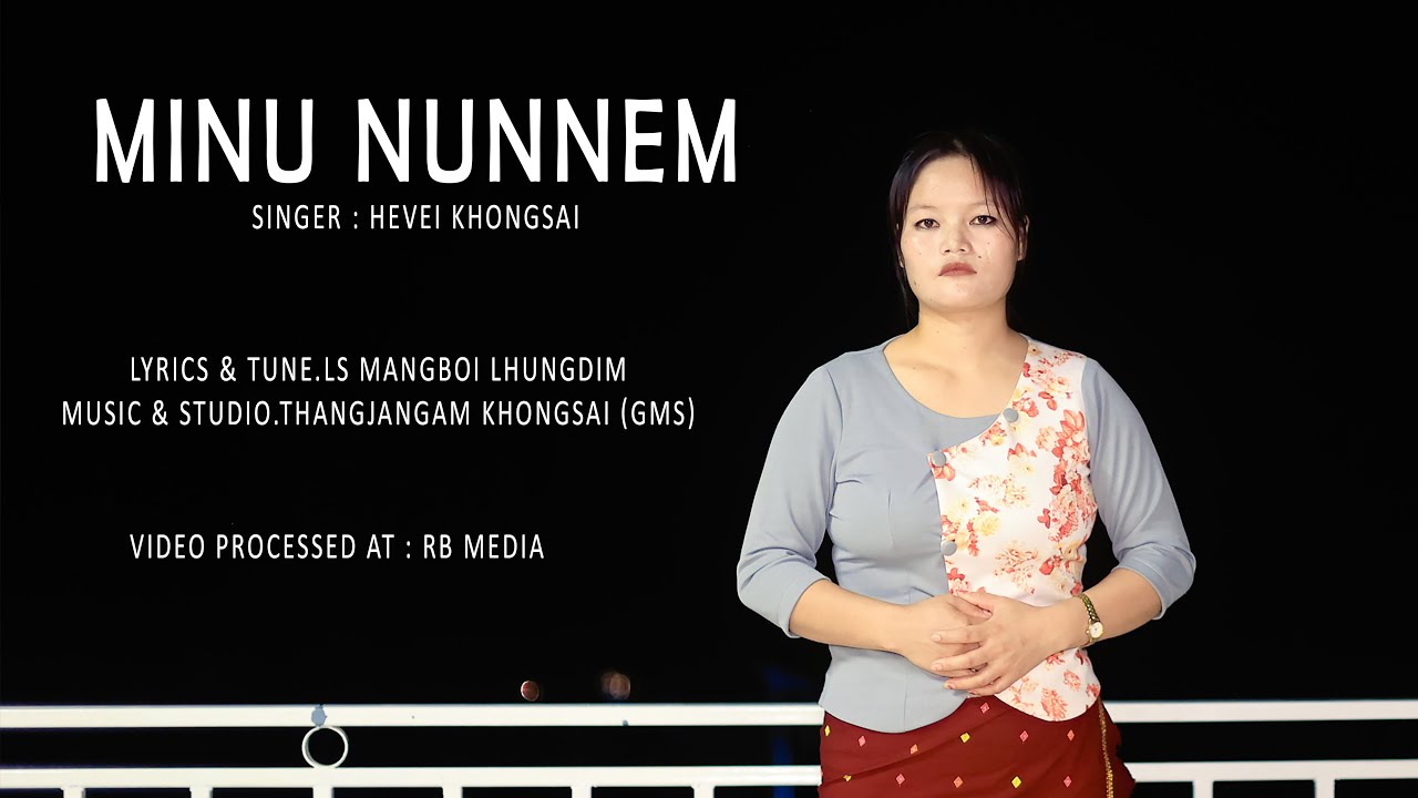 Minu nunnem || Hevei Khongsai || L.S Mangboi Song || Kuki Gospel Song